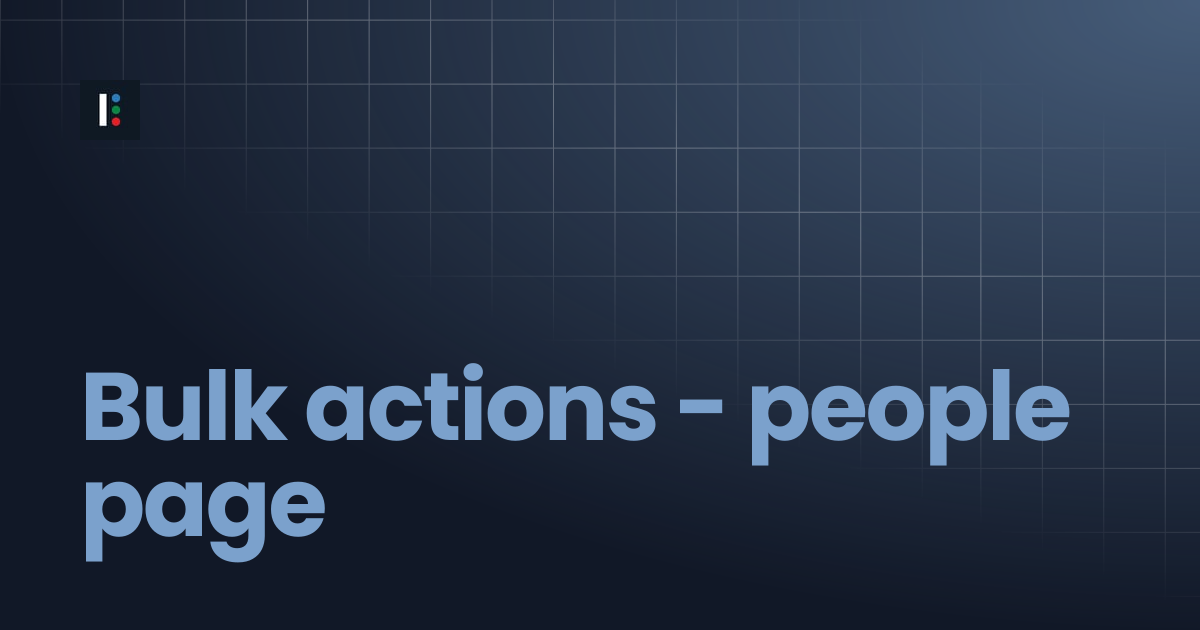 Bulk actions - people page | Instructure Developer Documentation Portal
