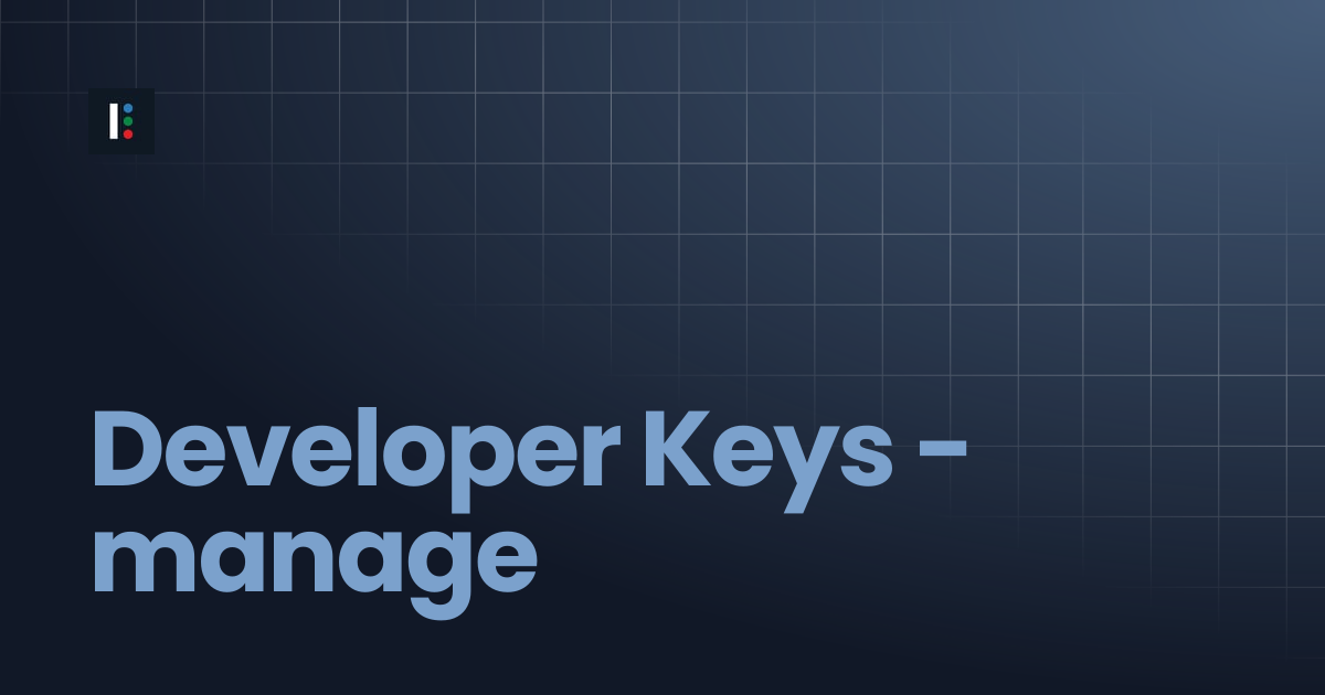 Developer Keys - manage | Instructure Developer Documentation Portal