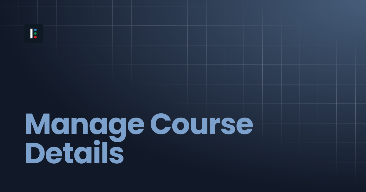 Manage Course Details | Instructure Developer Documentation Portal