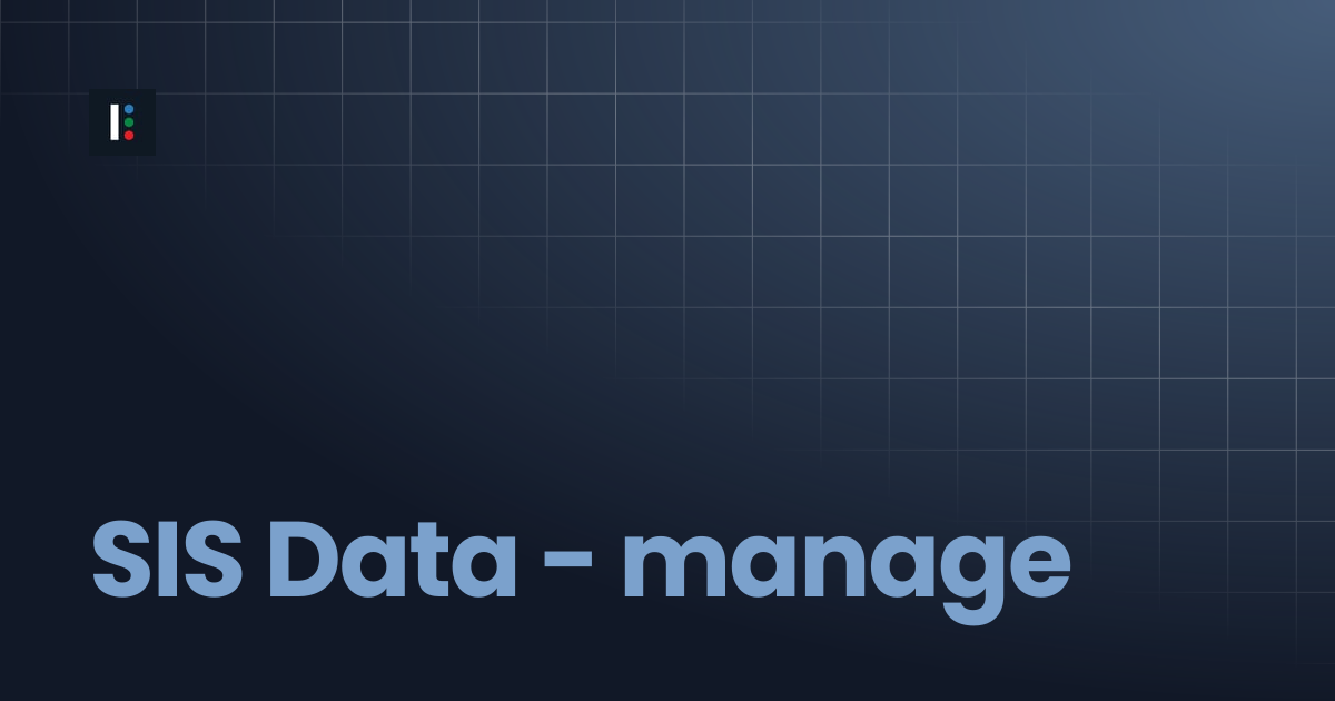SIS Data - manage | Instructure Developer Documentation Portal