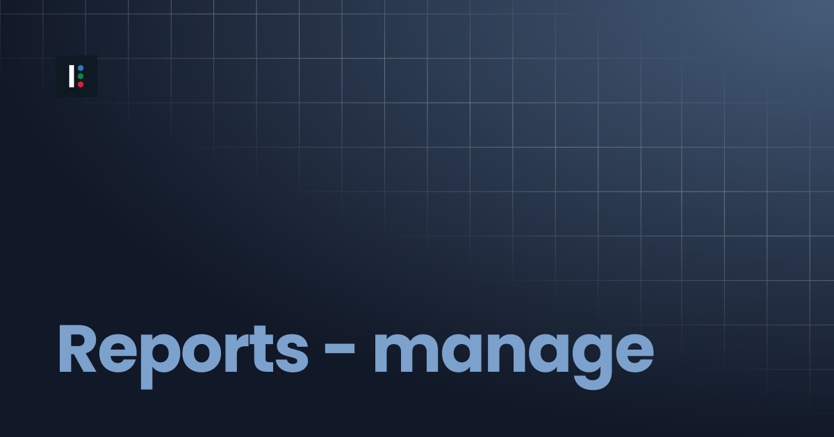 Reports - manage | Instructure Developer Documentation Portal