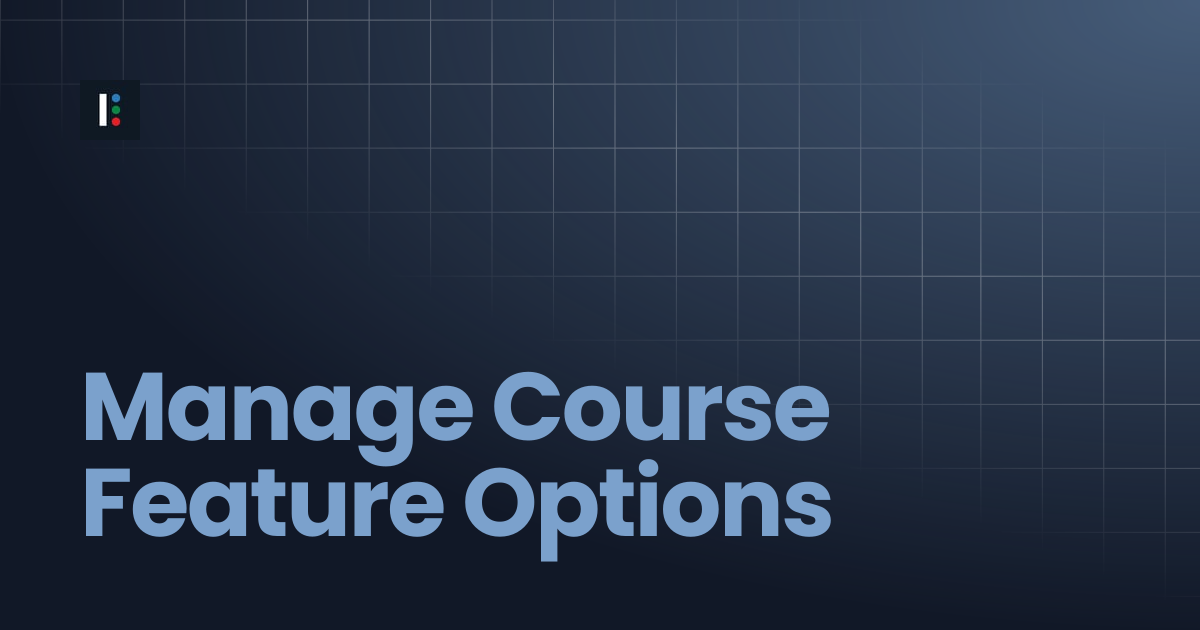 Manage Course Feature Options | Instructure Developer Documentation Portal
